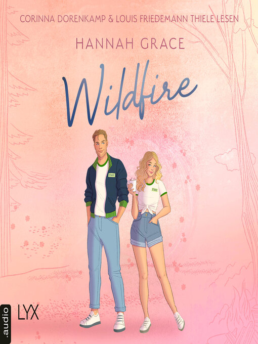 Title details for Wildfire--Maple Hills-Reihe, Teil 2 (Ungekürzt) by Hannah Grace - Wait list